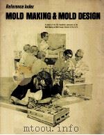 Reference Index MOLD MAKING AND MOLD DESIGN 1983 PDF电子版封面
