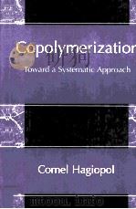 Copolymerization Toward a Systematic Approach 1999 PDF电子版封面 030646179X