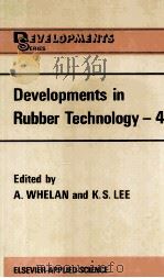 DEVELOPMENTS IN RUBBER TECHNOLOGY-4（1987 PDF版）