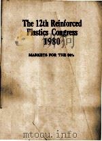 The 12th Reinforced Plastics Congress 1980 MARKETS FOR THE 80'S（1980 PDF版）