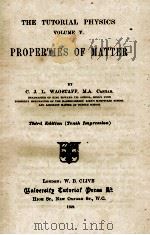 PROPERTIES OF MATTER THE TUTORIAL PHYSICS VOLUME V.（1924 PDF版）
