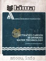 ACTIVATED CARBON IN DRINKING WATER TECHNOLOGY 1983 PDF电子版封面 0915295008