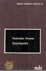 PESTICIDES PROCESS ENCYCLOPEDIA 1977 PDF电子版封面 0815506430