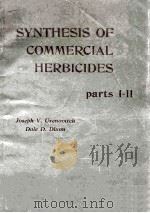 SYNTHESIS OF COMMERCIAL HERBICIDES PARTS I-II 1971 PDF电子版封面