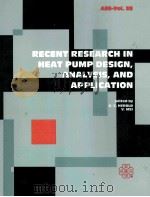 RECENT RESEARCH IN HEAT PUMP DESIGN,ANALYSIS,AND APPLICATION 1992 PDF电子版封面 0791811131