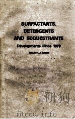 SURFACTANTS，DETERGENTS AND SEQUESTRANTS Developments Since 1979（1981 PDF版）