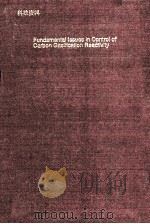 Fundamental Issues in Control of Carbon Gasification Reactivity 1991 PDF电子版封面 0792310802