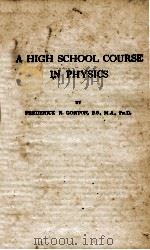 A HIGH SCHOOL COURSE IN PHYSICS（ PDF版）
