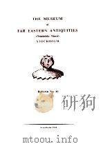 THE MUSEUM OF FAR EASTERN ANTIQUITIES  STOCKHOLM  Bulletin No.41（ PDF版）