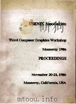 USENIX Association Third Computer Graphics Workshop Monterey 1986 PROCEEDINGS 1987 PDF电子版封面