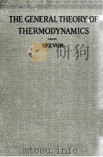 THE GENERAL THEORY OF THERMODYNAMICS 1927 PDF电子版封面