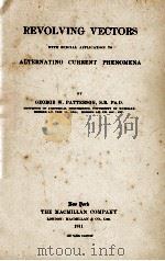 REVOLVING VECTORS: WITH SPECIAL APPLICATION TO ALTERNATING CURRENT PHENOMENA（1911 PDF版）