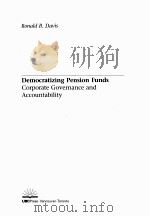 DEMOCRATIZING PENSION FUNDS CORPORATE GOVERNANCE AND ACCOUNTABILITY PDF电子版封面