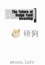 THE FUTURE OF HEDGE FUND INVESTING PDF电子版封面
