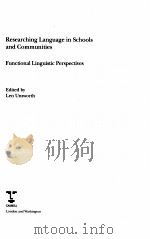 RESEARCHING LANGUAGE IN SCHOOLS AND COMMUNITIES PDF电子版封面