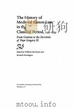 THE HISTORY OF MEDIEVAL CANON LAW IN THE CLASSICAL PERIOD，1140-1234 FROM GRATIAN TO THE DECRETALS OF（ PDF版）