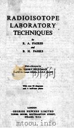 RADIOISOTOPE LABOATORY TECHNIQUES 1958 PDF电子版封面