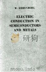 ELECTRIC CONDUCTION IN SEMICONDUCTORS AND METALS 1958 PDF电子版封面