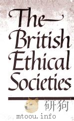 THE BRITISH ETHICAL SOCIETIES 1986 PDF电子版封面 0521266726