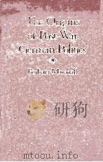 THE ORIGINS OF POST-WAR GERMAN POLITICS 1988 PDF电子版封面 0709946902