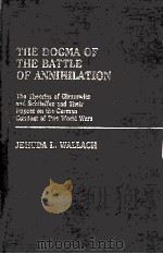 THE DOGMA OF THE BATTLE OF ANNIHILATION 1986 PDF电子版封面 0313244383