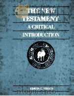 THE NEW TESTAMENT A CRITICAL INTRODUCTION 1986 PDF电子版封面 0534053882