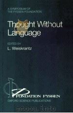 THOUGHT WITHOUT LANGUAGE 1988 PDF电子版封面 0198521174