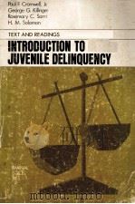 INTRODUCTIN TO JUVENILE DELINQUENCY TEXT AND READINGS 1978 PDF电子版封面 0829901531