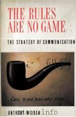THE RULES ARE NO GAME  THE STRATEGY OF CMMUNICATION（1987 PDF版）