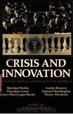 CRISIS AND INNOVATION CONSTITUTIONAL DEMOCRACY IN AMERICA 1988 PDF电子版封面 0631158529
