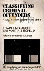 CLASSIFYING CTIMINAL OFFENDERS A NEW SYSTEM BASED ON THE MMPI 1979 PDF电子版封面 0803911688