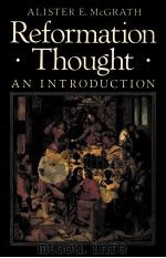 REFORMATIN THOUGHT AN INTRODUCTION 1988 PDF电子版封面 0631158030