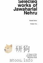 Selected works of Jawaharlal Nehru Second Series Volume Ten PDF电子版封面