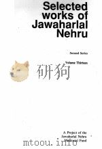 Selected works of Jawaharlal Nehru Second Series Volume Thirteen PDF电子版封面