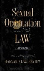 SEXUAL ORIENTATION AND THE LAW 1996 PDF电子版封面 0674802934