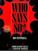 WHO SAYS SO PROBLEM SOLVING AND COMMUNICATION SKILLS 1988 PDF电子版封面 0091730600