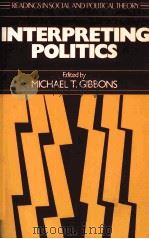 INTERPRETING POLITICS   1987  PDF电子版封面  0631157778   
