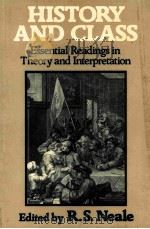 HISTORY AND CLASS ESSENTIAL READAINGS IN THEORY AND INTERPRETATIN 1983 PDF电子版封面 0631130610