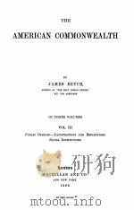 THE AMERICAN COMMONWEALTH 1888 PDF电子版封面 0404037704