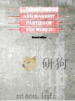 COMMUNIST AND MARXIST PARTIES OF THE WORLD 2ND EDITION 1986 PDF电子版封面 0582060389