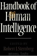 HANDBOOK OF HUMAN INTELLIGENCE 1982 PDF电子版封面 0521228700