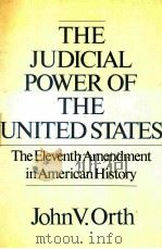 THE JUDICIAL POWER OF THE UNITED STATES 1987 PDF电子版封面 0195040996