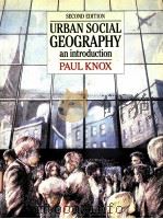 URBAN SOCIAL GEOGRAPHY AN INTRODUCTION SECOND EDITION 1987 PDF电子版封面 0470207809