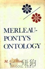 MERLEAU-POUTY'S ONTOLOGY 1988 PDF电子版封面 025333618X