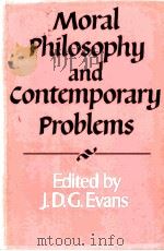 MORAL PHILOSOPHY AND CONTEMPORARY PROBLEMS 1987 PDF电子版封面 0521357365