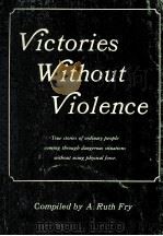 VICTORIES WITHOUT VIOLENCE 1986 PDF电子版封面 0943734061