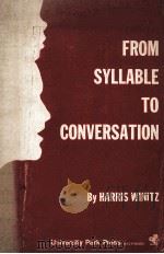 FROM SYLLABLE TO CONVERSATION   1975  PDF电子版封面  0739108392   