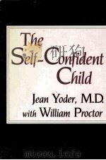 THE SELF-CINFIDENT CHILD 1988 PDF电子版封面 0816012709
