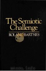 THE SEMIOTIC CHALLENGE 1988 PDF电子版封面 0631162445