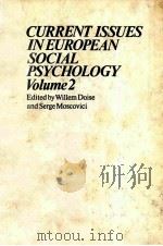 CURRENT ISSSUES I EUROPEAN SOCIAL PSYCHOLOGY VOLUMN 2 1987 PDF电子版封面 0521327199